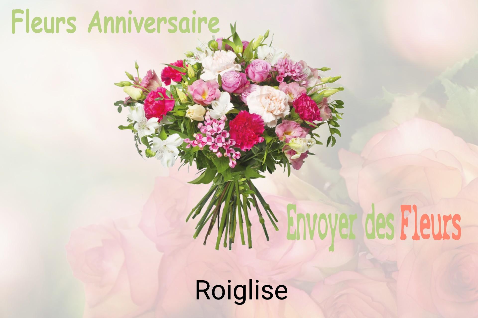 Bouquet de fleurs d’anniversaire livré à Roiglise