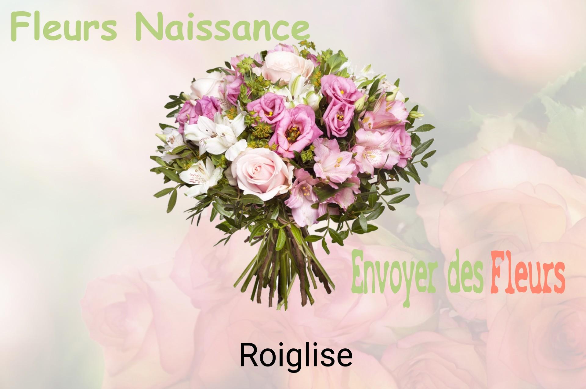Bouquet de fleurs de naissance livré à Roiglise